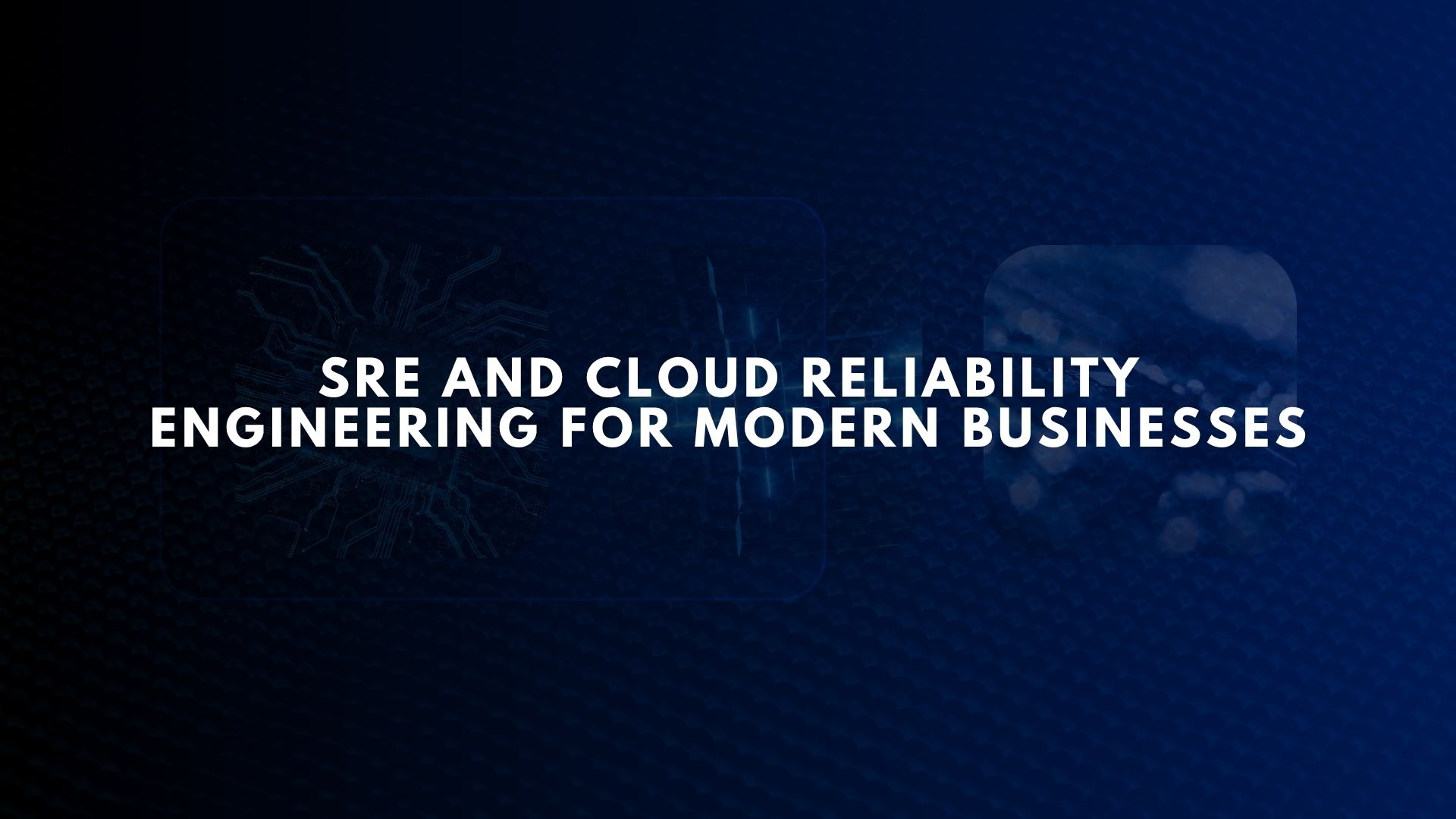 SRE and Cloud Reliability Engineering