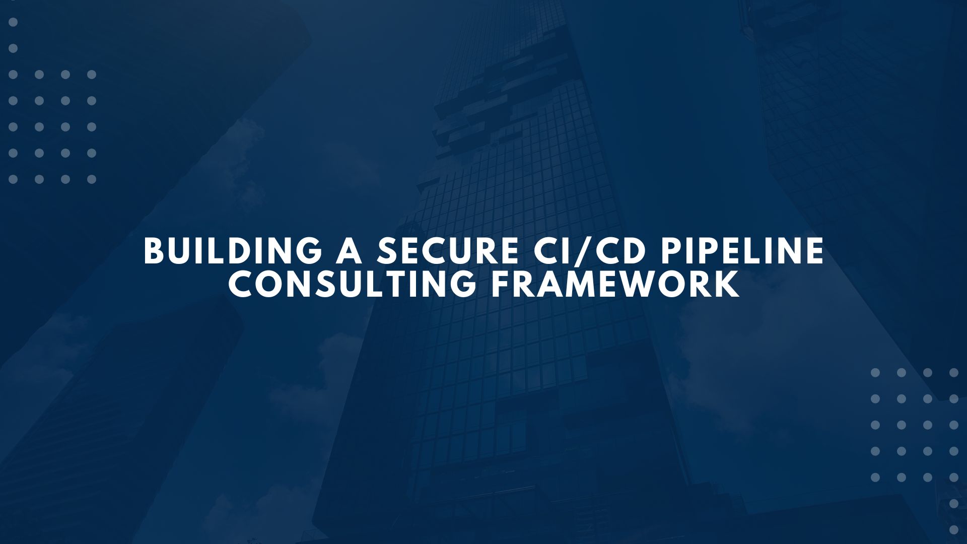 Secure CICD Pipeline Consulting